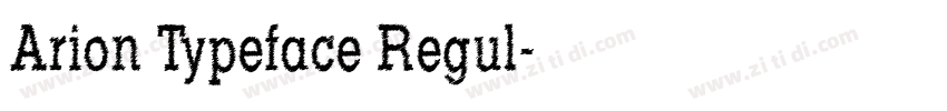 Arion Typeface Regul字体转换 Arion Typeface Regul字体转换